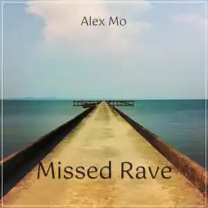 Picture for song 'Missed Rave' by artist 'Alex Mo'