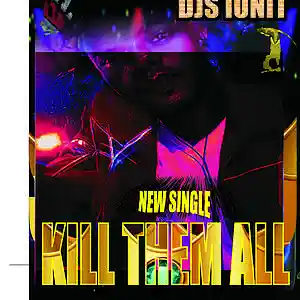 Picture for song 'DOWNLOAD, DJS IUNIT, KILL THEM ALL' by artist 'Djs iunit'