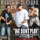 Picture for song 'WE DON'T PLAY (FT. THANOS & AREWHY)' by artist 'LOST SOUL - THE DARK POET'