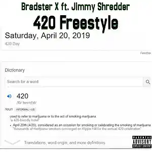 Picture for song 'Bradster X ft. Jimmy Shredder - 420 Freestyle' by artist 'BradsterX316'