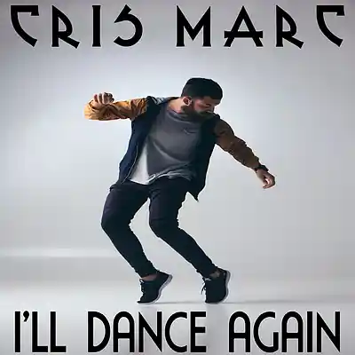 Picture for song 'I'll Dance Again' by artist 'Cris Marc'