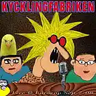 Picture for song 'Soenda I La'a (Roekig Progg Version) (Live@Eurocop' by artist 'Kycklingfabriken'