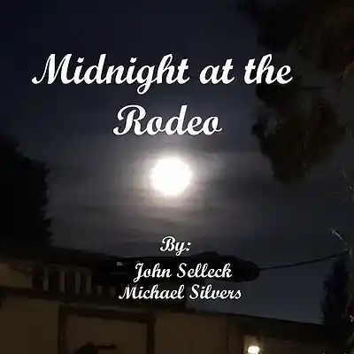 Picture for song 'MIDNIGHT AT THE RODEO' by artist 'Michael M. Silvers'
