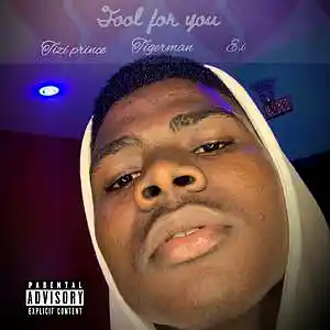 Picture for song 'FOOL FOR YOU' by artist 'Tizi prince'