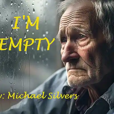Picture for song 'I'M EMPTY' by artist 'Michael M. Silvers'
