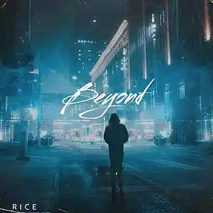 Picture for song 'Beyond' by artist 'RICE'