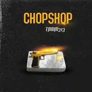 Picture for song 'Chopshop' by artist 'TMBM313'
