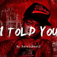 Picture for song 'WIZ KHALIFA TYPE BEAT ** I TOLD YOU **' by artist 'DaYellBeatZ'
