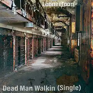 Picture for song 'Dead Man Walkin' by artist 'LooneeToon'