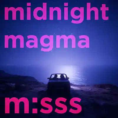 Picture for song 'm:sss - midnight magma' by artist 'magic messs'