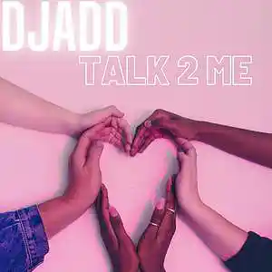 Picture for song 'Talk 2 Me' by artist 'DjAdd85'
