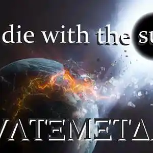 Picture for song 'We die with the sun' by artist 'Autem or AVATEMETAVA'