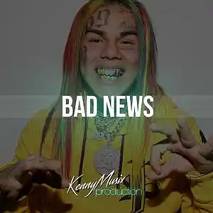 Picture for song 'Bad News (6ix9ine Type Beat)' by artist 'KenNYMusix'