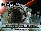 Picture for song 'Hayze- Take Flight ft Kid' by artist 'King Hayze'