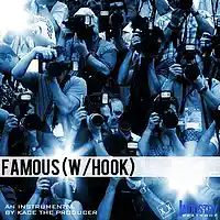 Picture for song 'Famous (w/ hook by KaCe)' by artist 'KaCe The Producer'