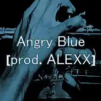 Picture for song 'Angry Blue (XXXTentacion x Pouya Type Beat)' by artist 'ALEXX.beats'