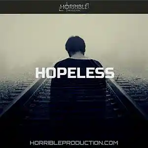Picture for song 'Hopeless' by artist 'Horrible production'