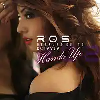 Picture for song 'Techno Hands Up &Octavia Despues de Ti RQS 2015' by artist 'RQS SOUNDCREATIVE'