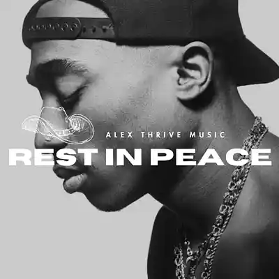 Picture for song 'Rest In Peace (2Pac Rap Type Beat)' by artist 'Alex Thrive Music'