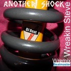 Picture for song 'Another Shock - Wreakin Steve Wremix' by artist 'DJ Beatmaster'