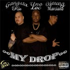 Picture for song 'My Drop Mastered(Explicit No Intro).mp3' by artist 'GANGSTA RIC'