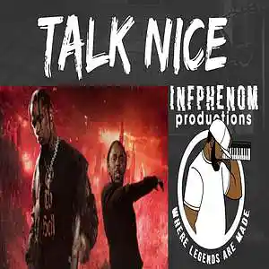 Picture for song 'Talk Nice(Travis Scott x Kendrick Type Beat)' by artist 'InfPhenom'