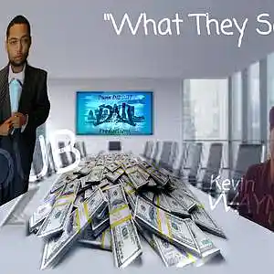 Picture for song 'What They Say' by artist 'Kevin WAYNE 502'