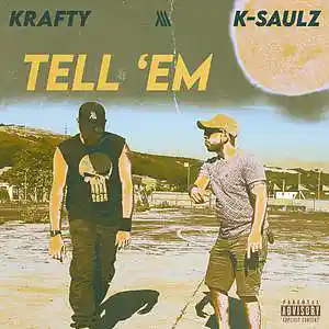 Picture for song 'Tell 'Em (ft. K-Saulz)' by artist 'Krafty'