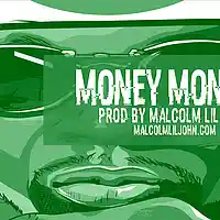 Picture for song 'Money Monday' by artist 'Malcolm Lil John'
