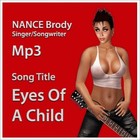 Picture for song 'Eyes Of A Child 2012 NANCE Brody.mp3' by artist 'nanceread'