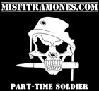 Picture for song 'Part-Time Soldier' by artist 'The Misfit Ramones'