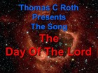 Picture for song 'The Day Of The Lord' by artist 'Thomas C Roth'