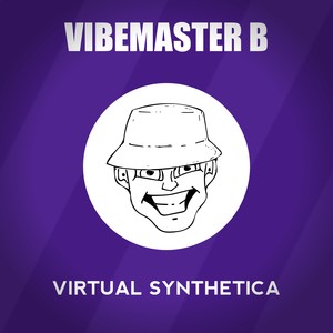 Picture for song 'Virtual Synthetica' by artist 'Vibemaster B'