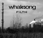 Picture for song 'Filth' by artist 'Whalesong'