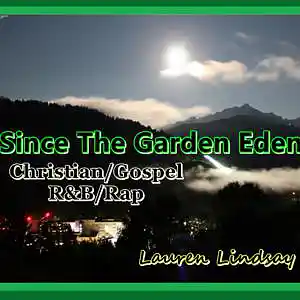 Picture for song 'Since The Garden Eden - Christian Gospel R&B Rap' by artist 'Lauren Lindsay Dj Empath'