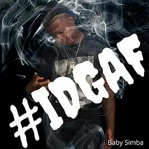 Picture for song '#IDGAF' by artist 'Baby Simba'