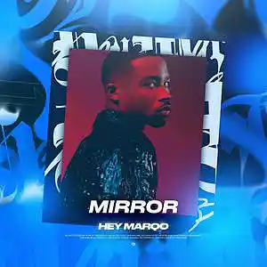 Picture for song 'Mirror (Buy 1 Get 1 FREE)' by artist 'Hey Marqo'