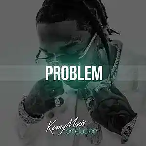 Picture for song 'Problem Buy 1 Get 3 Free' by artist 'KenNYMusix'
