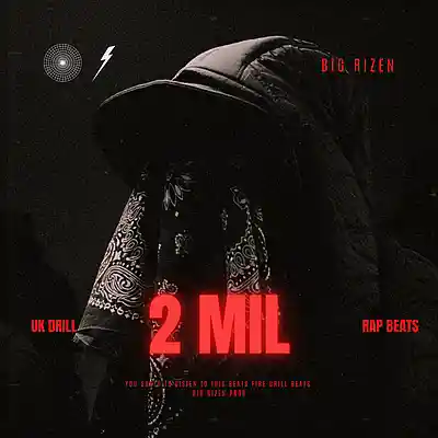 Picture for song '[FREE] UK Drill Type Beat 2025 "2 MIL" BIG RIZEN' by artist 'BIG Rizen'