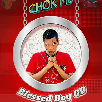 Picture for song 'Blessed Boy GD - CHOK ME' by artist 'Blessed Boy GD'
