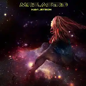 Picture for song 'Mrs. Astro' by artist 'Havi Jetson'