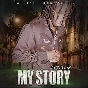 Picture for song 'My Story' by artist 'JayGotCash'
