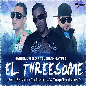 Picture for song 'Nadiel & Gelo Ft. El Gran Jaypee - El Threesome' by artist 'Nadiel Cintronick'