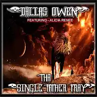 Picture for song 'Tha Single Father Fray ( feat Alicia Renee )' by artist 'DALLAS OWEN'