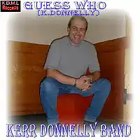 Picture for song 'Guess Who (K.Donnelly) ' by artist 'Kerr Donnelly Band'