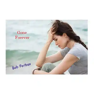 Picture for song 'Gone Forever' by artist 'Bob Forbes'