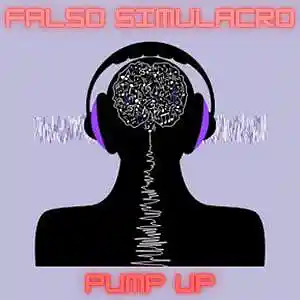 Picture for song 'Pump Up' by artist 'Falso Simulacro'