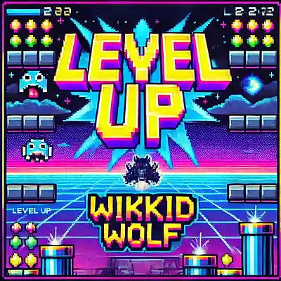 Picture for song 'Level Up' by artist 'Wikkid Wolf'