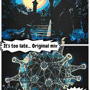 Picture for song 'It's too late' by artist 'Axeldb'