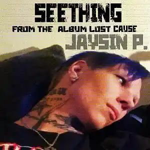 Picture for song 'Seething By Jaysin Priest' by artist 'jaysin priest'